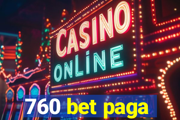 760 bet paga